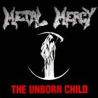 Metal Mercy : The Unborn Child
